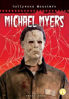 Michael Myers by Abdo, Kenny