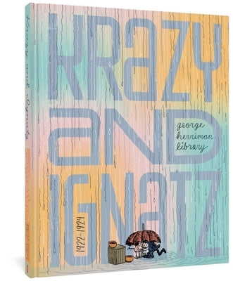 The George Herriman Library: Krazy & Ignatz 1922-1924 by Herriman, George