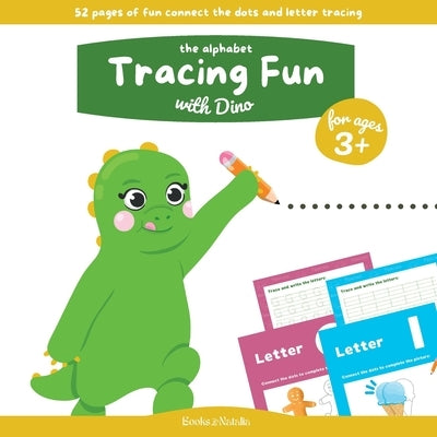 The Alphabet Tracing Fun With Dino by Books by Natalia