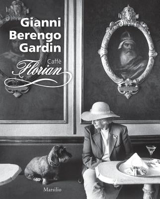 Gianni Berengo Gardin: Caffe Florian by Gardin, Gianni Berengo