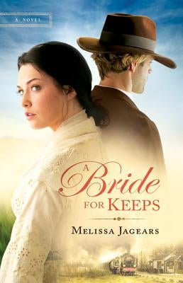 A Bride for Keeps by Jagears, Melissa