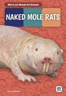 Naked Mole Rats by Bassier, Emma