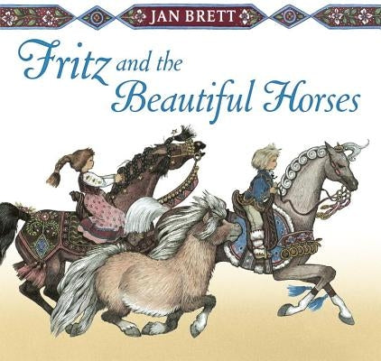 Fritz and the Beautiful Horses by Brett, Jan