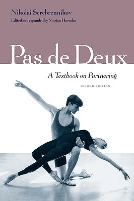 Pas de Deux: A Textbook on Partnering, Second Edition by Horosko, Marian