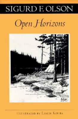 Open Horizons by Olson, Sigurd F.