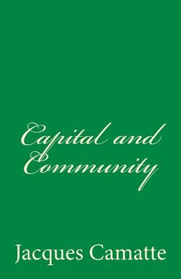 Capital and Community by Camatte, Jacques