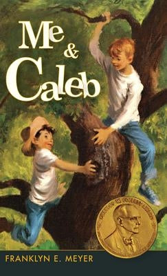 Me and Caleb by Meyer, Franklyn E.