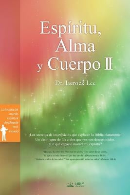 Espíritu, Alma y Cuerpo &#8545;: Spirit, Soul and Body &#8545; (Spanish) by Lee, Jaerock