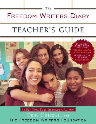 The Freedom Writers Diary Teacher's Guide by Gruwell, Erin