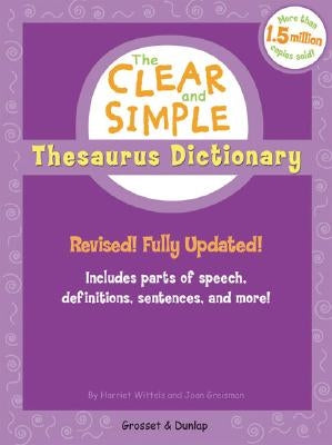 The Clear and Simple Thesaurus Dictionary: Revised! Fully Updated! by Wittels, Harriet