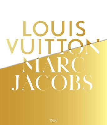 Louis Vuitton / Marc Jacobs: In Association with the Musee Des Arts Decoratifs, Paris by Golbin, Pamela