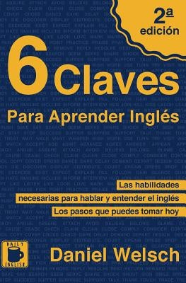 6 Claves Para Aprender Inglés by Welsch, Daniel