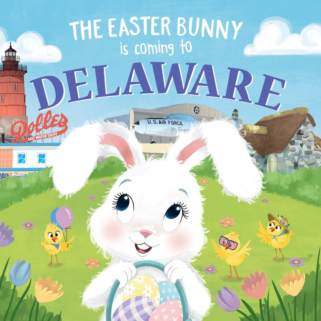 The Easter Bunny Is Coming to Delaware by James, Eric