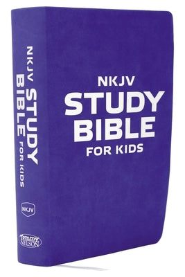 NKJV Study Bible for Kids: The Premier NKJV Study Bible for Kids by Thomas Nelson