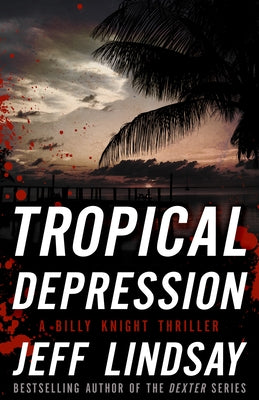 Tropical Depression: A Billy Knight Thriller by Lindsay, Jeff
