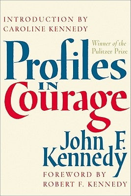 Profiles in Courage by Kennedy, John F.