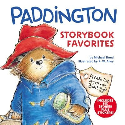 Paddington Storybook Favorites: Includes 6 Stories Plus Stickers! [With Sticker Sheet] by Bond, Michael