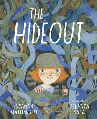 The Hideout by Mattiangeli, Susanna