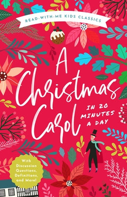 A Christmas Carol in 20 Minutes a Day: A Read-With-Me Book with Discussion Questions, Definitions, and More! by Bushel & Peck Books