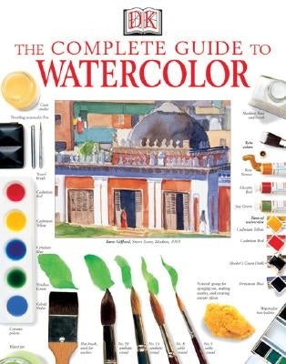The Complete Guide to Watercolor by Smith, Ray