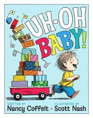 Uh-Oh, Baby! by Coffelt, Nancy