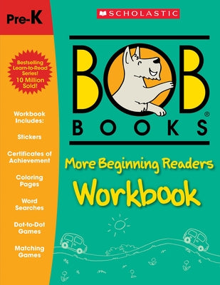 Bob Books - More Beginning Readers Workbook Phonics, Writing Practice, Stickers, Ages 4 and Up, Kindergarten, First Grade (Stage 1: Starting to Read) by Kertell, Lynn Maslen