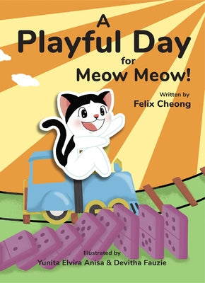 A Playful Day for Meow Meow by Fauzie, Devitha