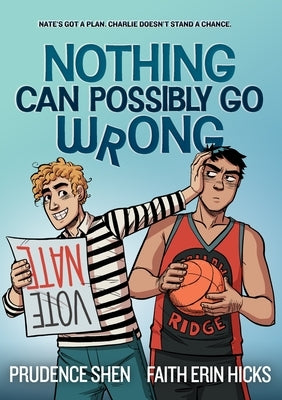 Nothing Can Possibly Go Wrong by Shen, Prudence