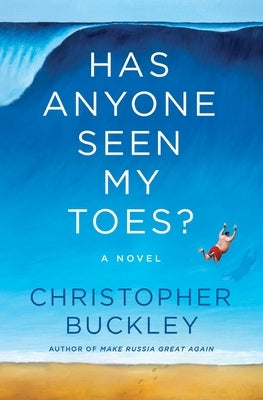 Has Anyone Seen My Toes? by Buckley, Christopher