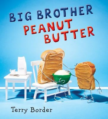 Big Brother Peanut Butter by Border, Terry