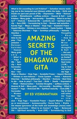 Amazing Secrets of the Bhagavad Gita: A Grandfather and Grandson Discuss Hinduism, Yoga, Reincarnation, and More by Viswanathan, Shri