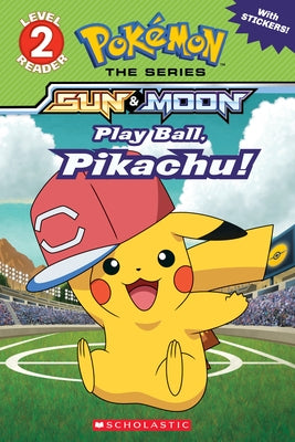 Play Ball, Pikachu! (Pokémon Alola Reader) by Sander, Sonia