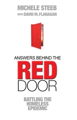 Answers Behind The RED DOOR: Battling the Homeless Epidemic by Flanagan, David M.