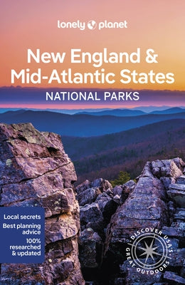 Lonely Planet New England & the Mid-Atlantic's National Parks 1 by St Louis, Regis