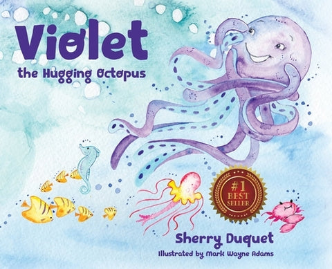 Violet the Hugging Octopus by Duquet, Sherry