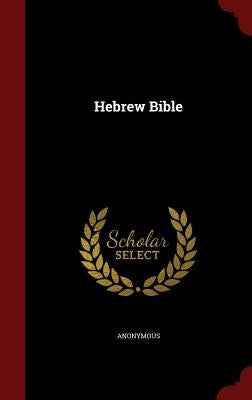 Hebrew Bible by Anonymous