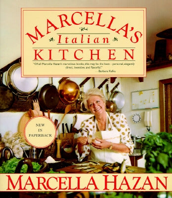 Marcella's Italian Kitchen: A Cookbook by Hazan, Marcella