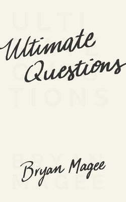 Ultimate Questions by Magee, Bryan