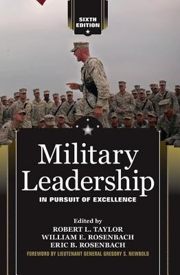 Military Leadership: In Pursuit of Excellence by L. Taylor, Robert