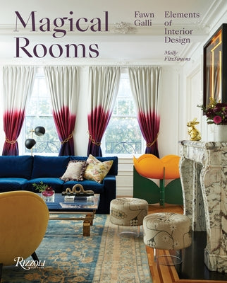 Magical Rooms: Elements of Interior Design by Galli, Fawn