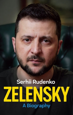 Zelensky: A Biography by Rudenko, Serhii