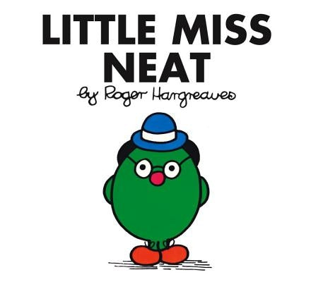 Little Miss Neat by Hargreaves, Roger