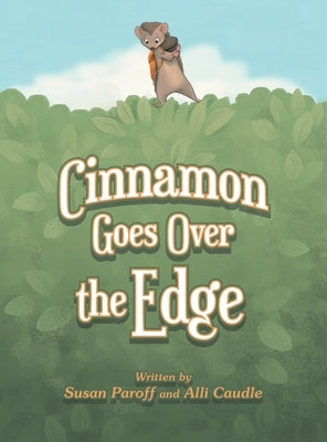 Cinnamon Goes over the Edge by Paroff, Susan