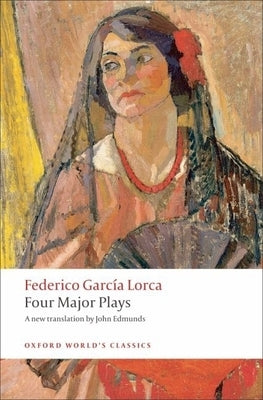 Four Major Plays by Garc&#237;a Lorca, Federico