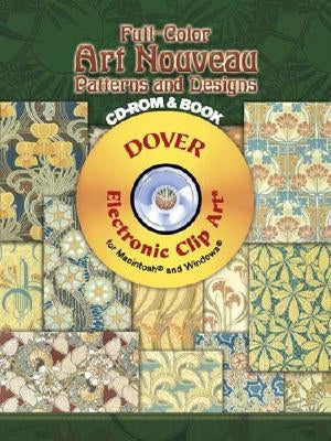 Full-Color Art Nouveau Patterns and Designs [With CDROM] by Beauclair, Rene