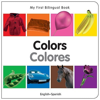 My First Bilingual Book-Colors (English-Spanish) by Milet Publishing