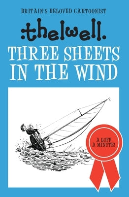 Three Sheets in the Wind by Thelwell, Norman