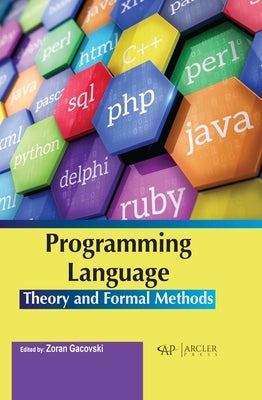 Programming Language Theory and Formal Methods by Gacovski, Zoran