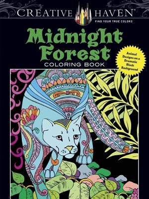 Creative Haven Midnight Forest Coloring Book: Animal Designs on a Dramatic Black Background by Boylan, Lindsey