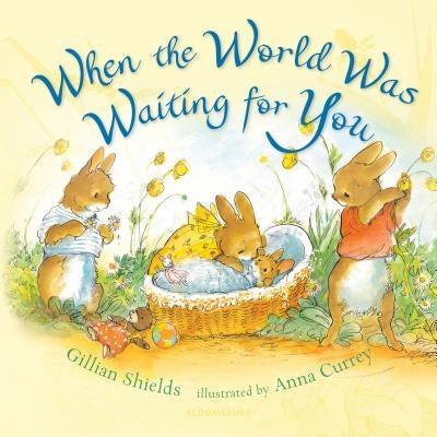 When the World Was Waiting for You by Shields, Gillian